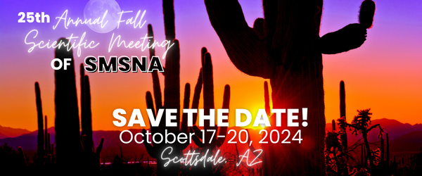 25th Annual Fall Scientific Meeting of SMSNA
